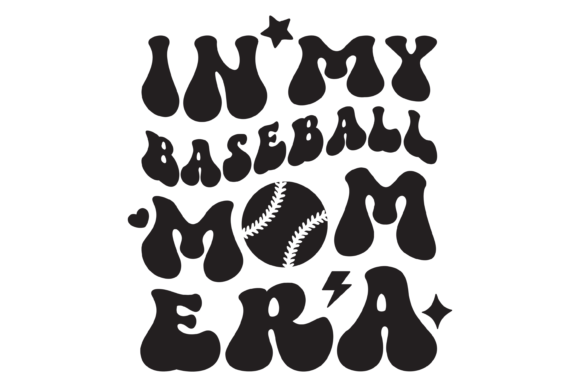 Baseball Mom Era Svg PNG: Graphics for Crafts