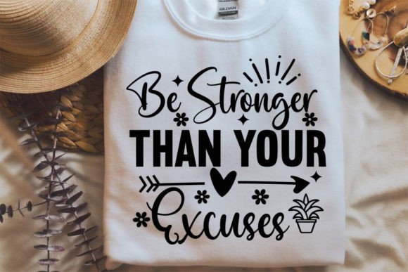 Be Stronger Than Your Excuses SVG: Graphics for Crafts