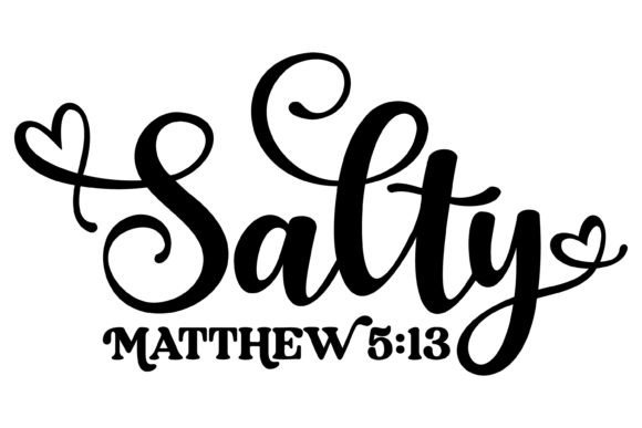Bible Verse Salty SVG PNG: Graphics for Faith Crafts