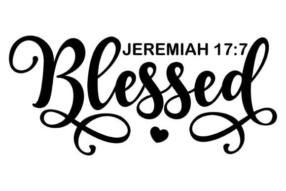 Blessed Jeremiah Verse SVG PNG: Faith Graphics for Crafts