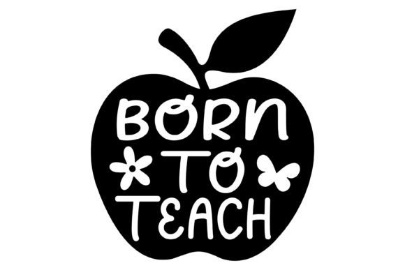 Born to Teach SVG PNG: Graphics for Crafts Branding