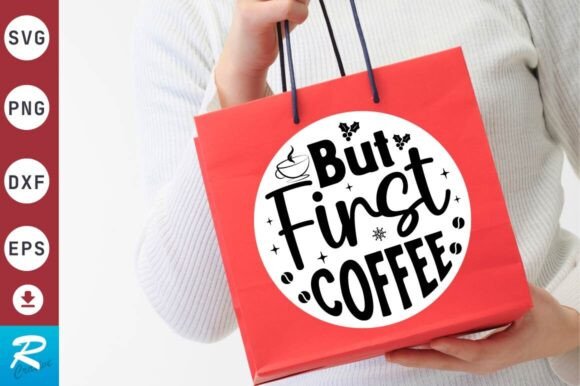 But First Coffee SVG Design for Graphics and Crafts