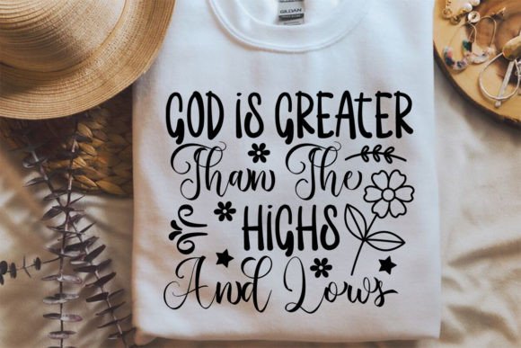 God is Greater Than the Highs and Lows Graphics Review