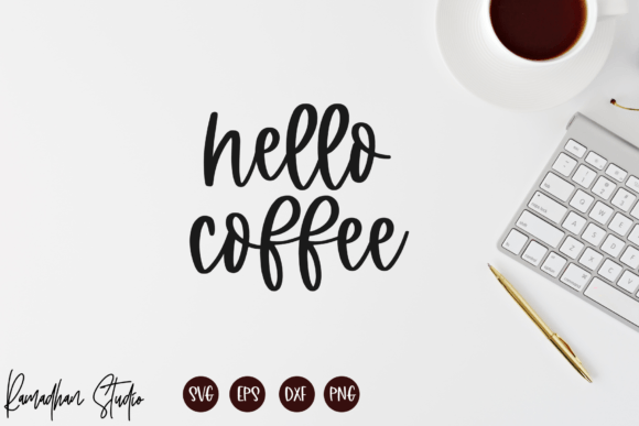 Hello Coffee SVG Graphics for Local Business Crafts
