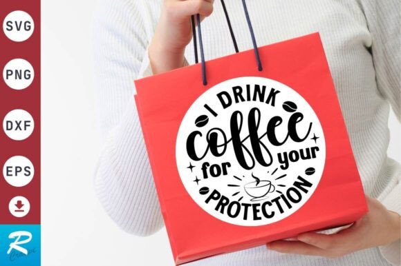 I Drink Coffee for Your SVG Design: Graphics & Crafts Review