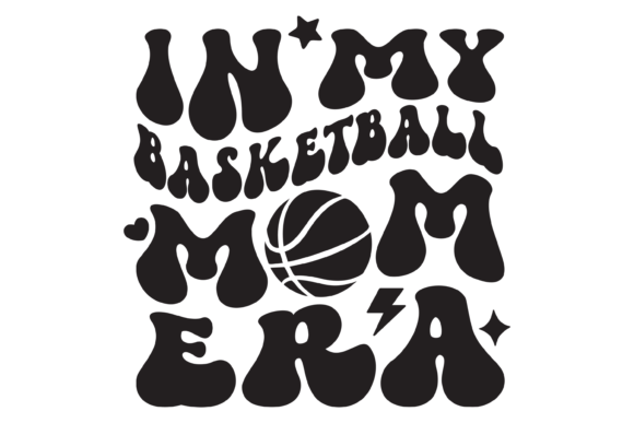 In My Basketball Mom Era SVG PNG Review