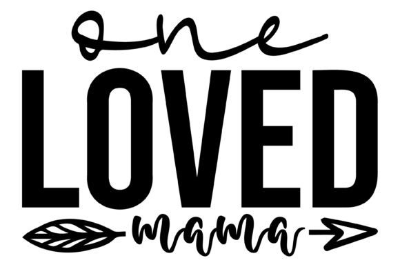 One Loved Mama SVG PNG: An Embroidery Review
