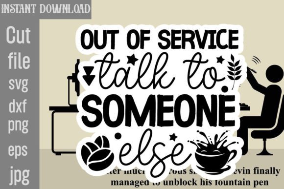 Out of Service Talk to Someone else SVG: Graphics for Crafts