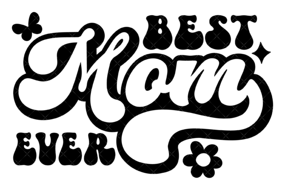 Retro Best Mom Ever Svg PNG: Graphics for Crafts Branding