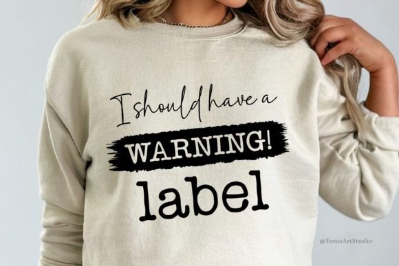 Warning Label SVG: Sarcastic Graphics for Crafts